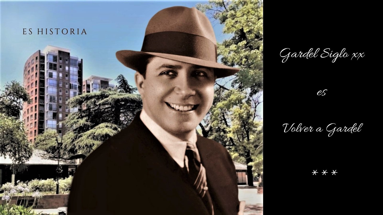 Gardel Siglo XX es historia — Volver a Gardel